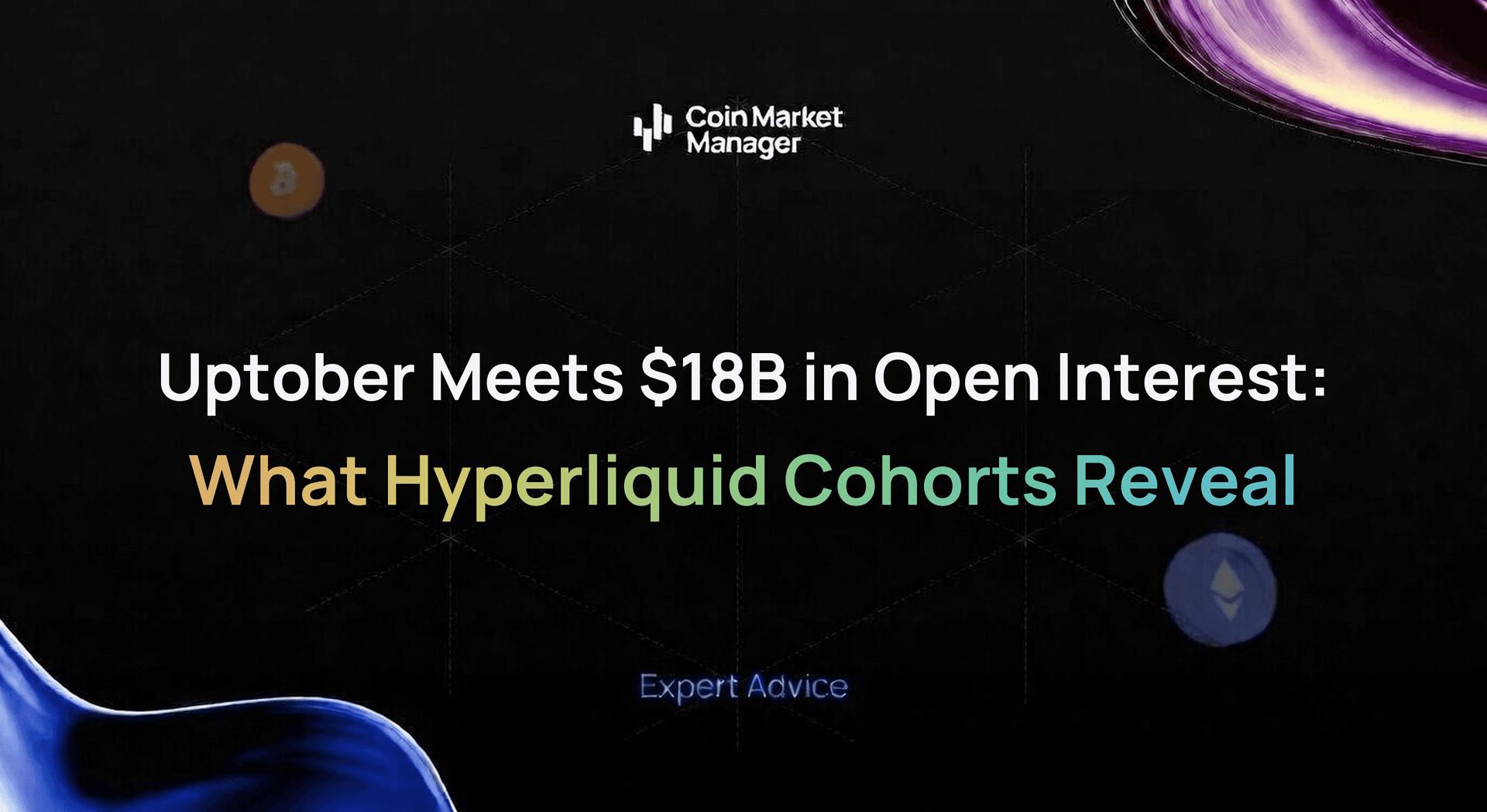 Uptober Meets $18B in Open Interest: What Hyperliquid Cohorts Reveal
