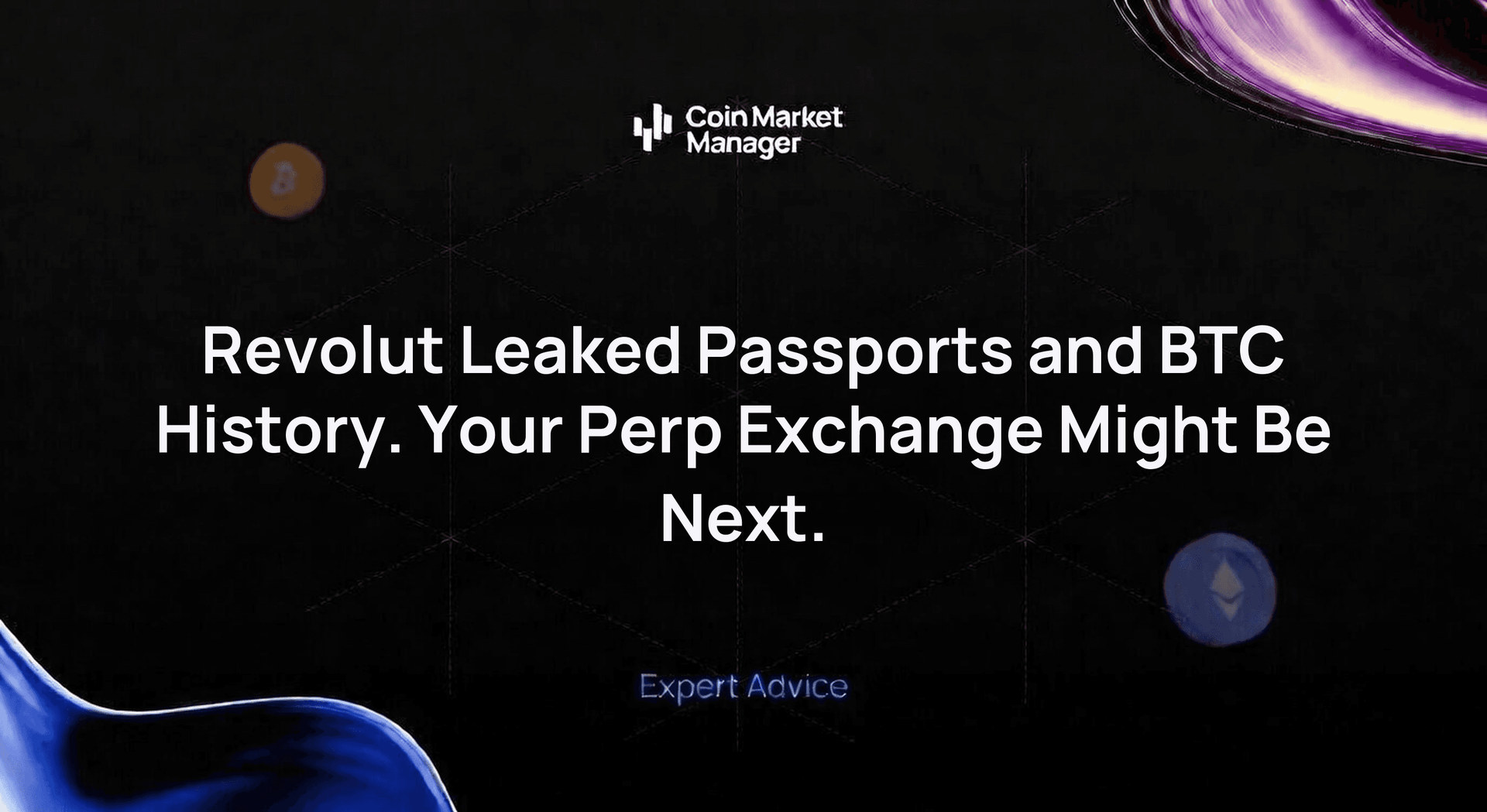Revolut Leaked Passports and BTC History. Your Perp Exchange Might Be Next.