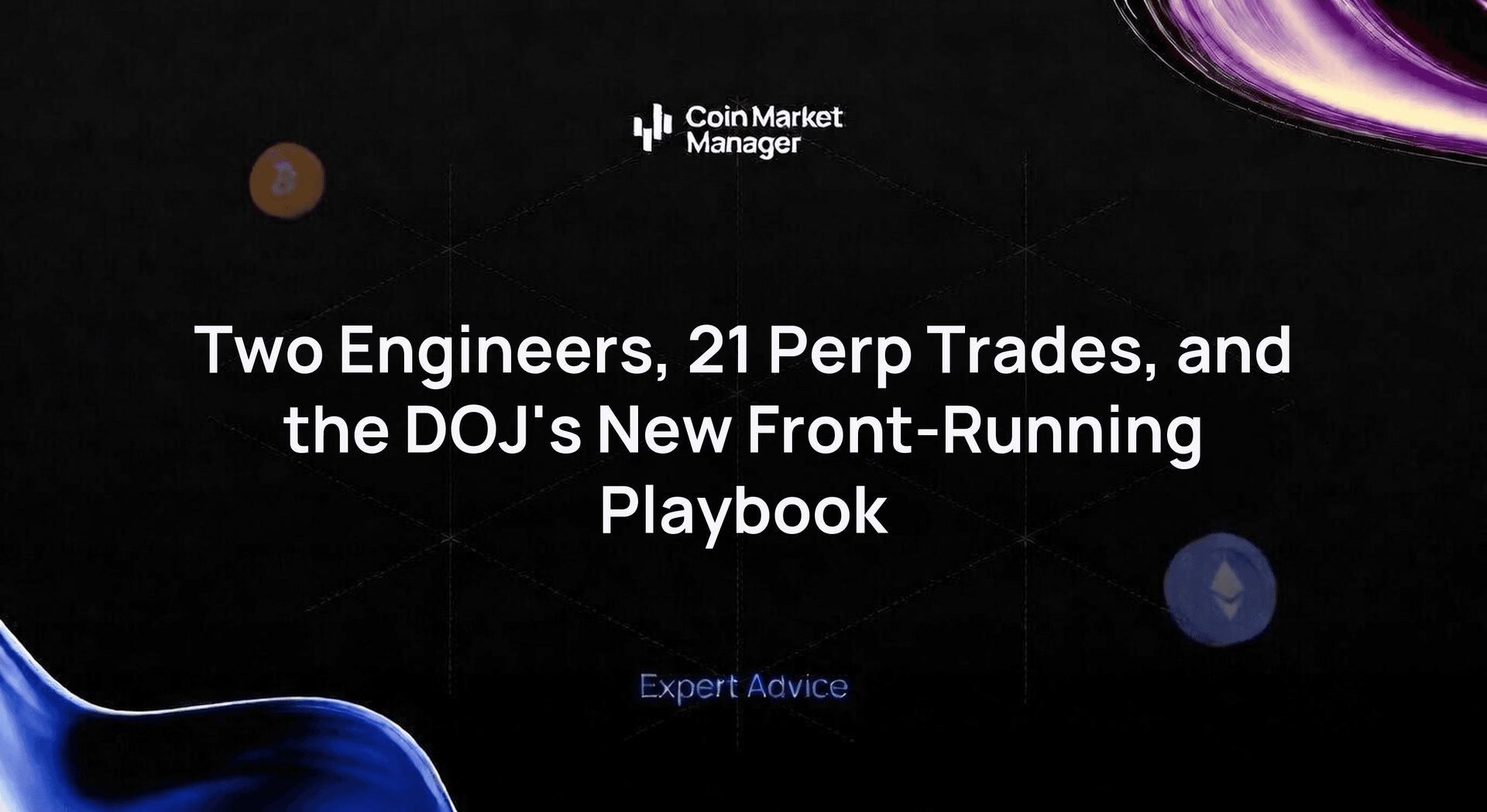 Two Engineers, 21 Perp Trades, and the DOJ's New Front-Running Playbook