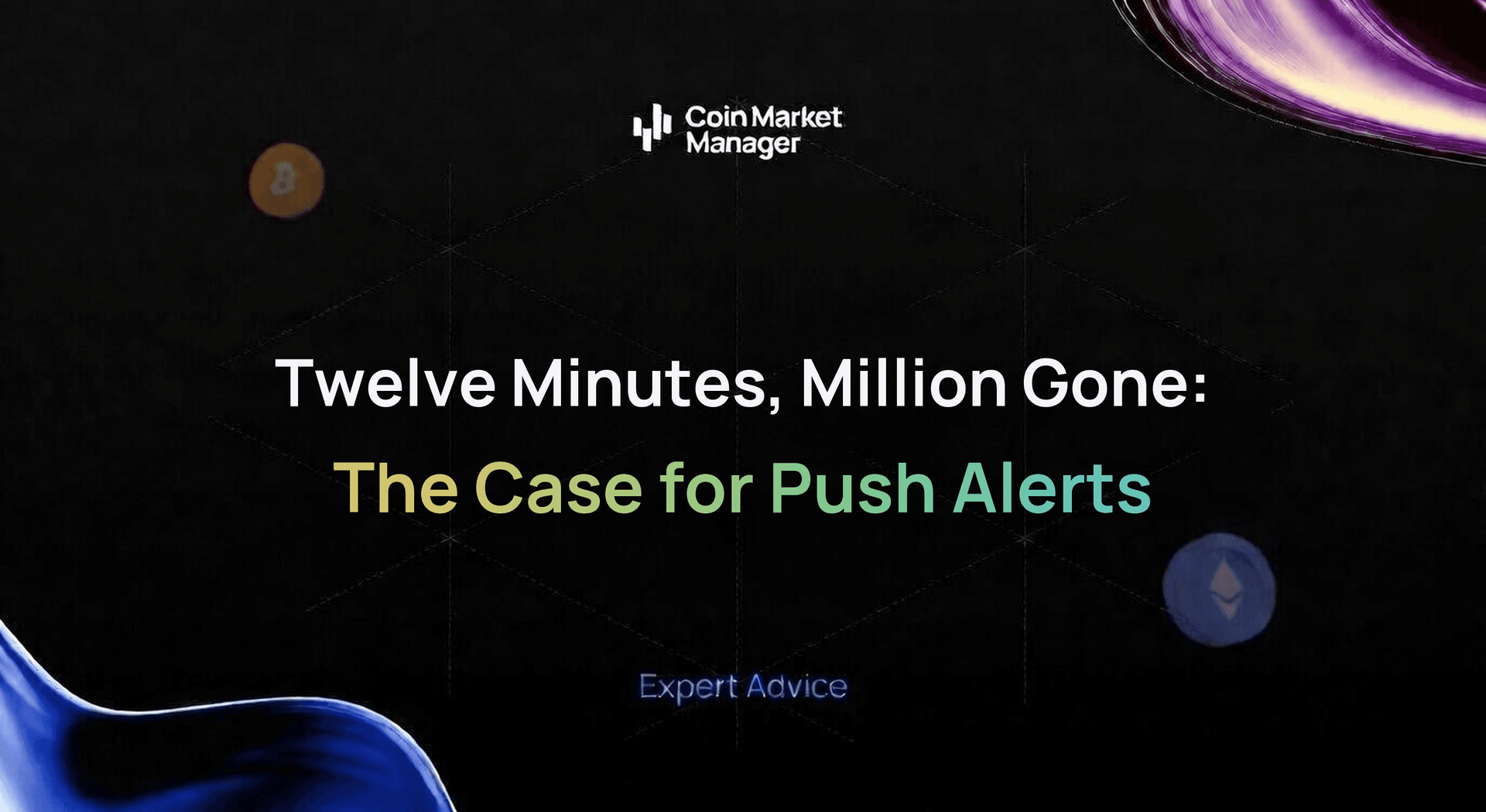 Twelve Minutes, $286 Million Gone: The Case for Push Alerts