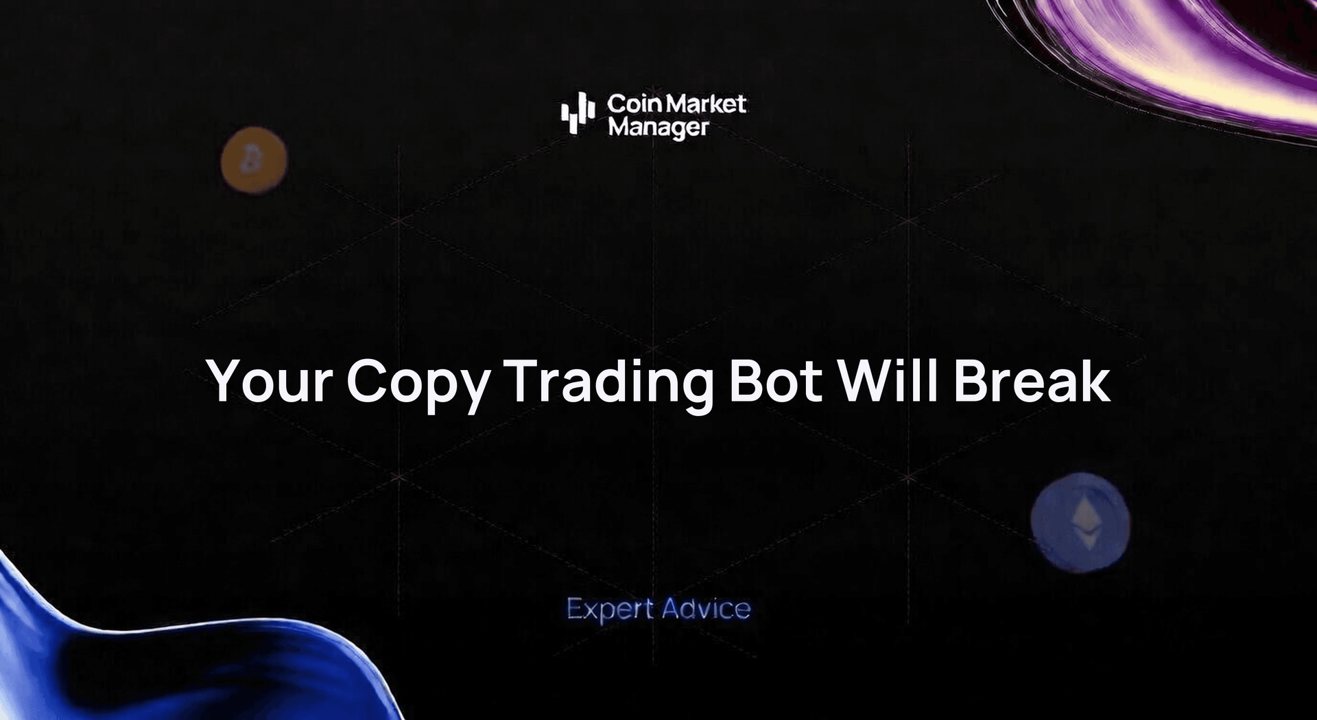 Your Copy Trading Bot Will Break. Here's How to Build One That Doesn't.