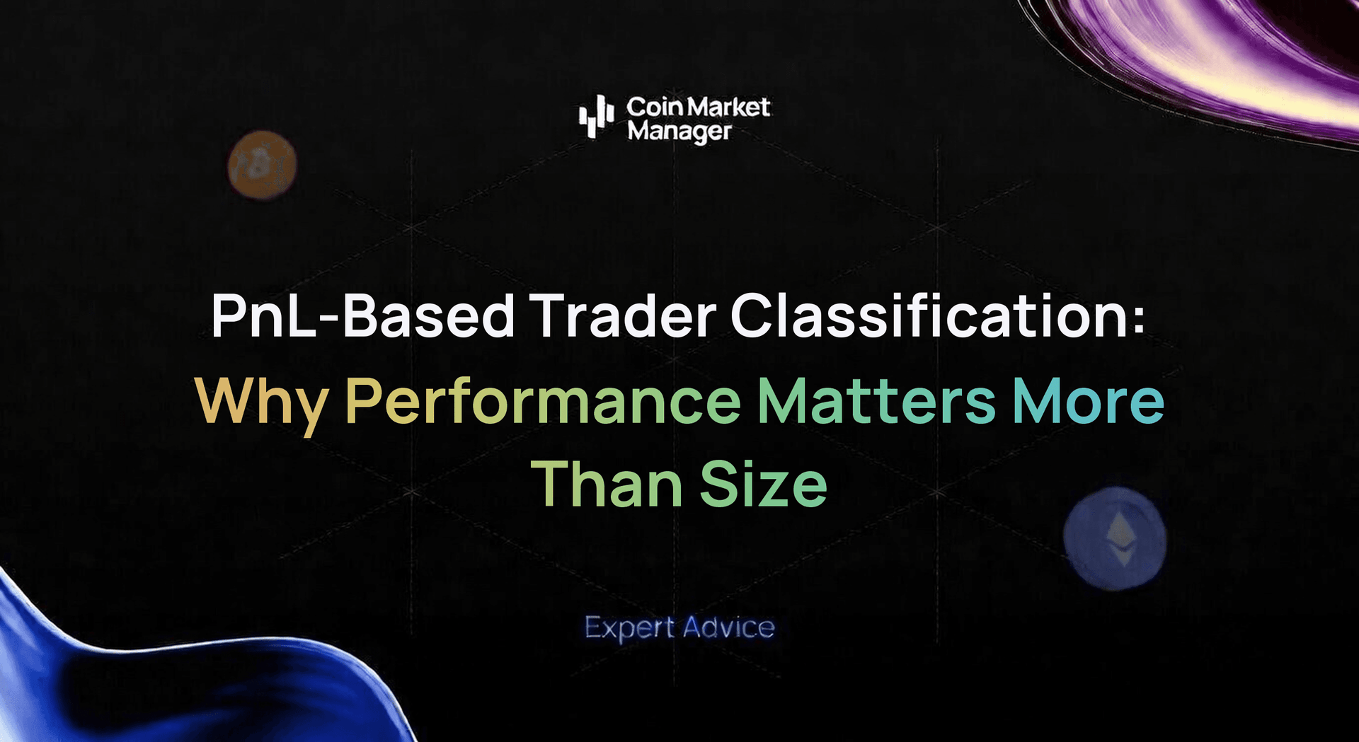 PnL-Based Trader Classification: Why Performance Matters More Than Size on Hyperliquid