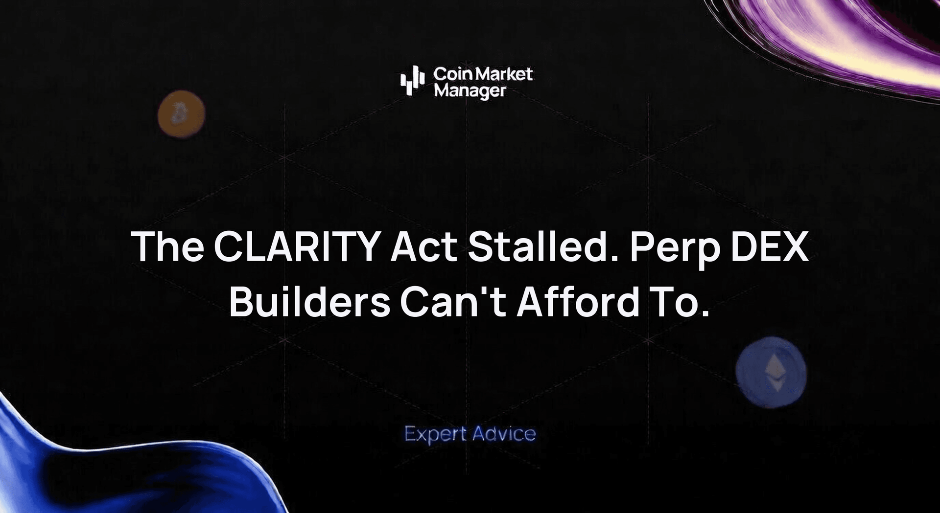 The CLARITY Act Stalled. Perp DEX Builders Can't Afford To.