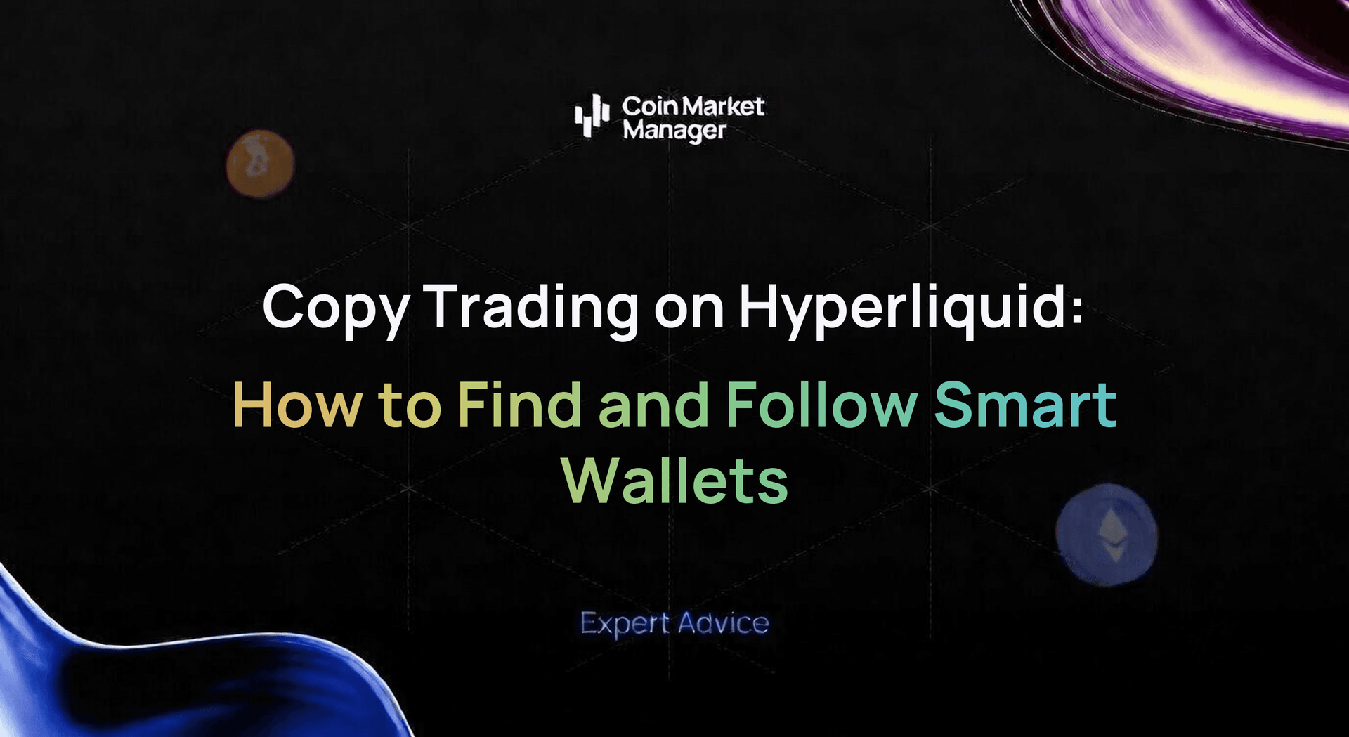 Copy Trading on Hyperliquid: How to Find and Follow Smart Wallets