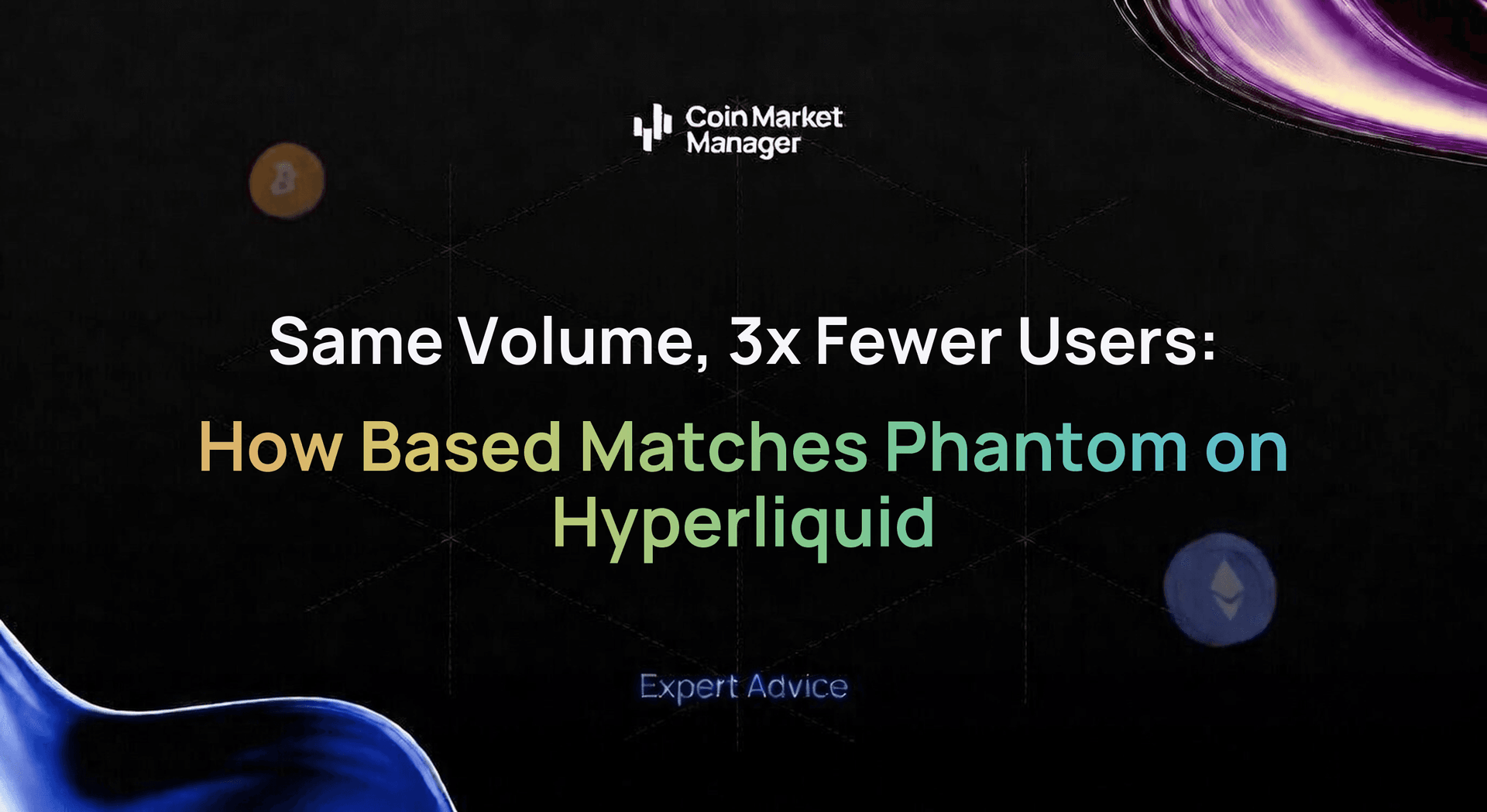Same Volume, 3x Fewer Users: How Based Matches Phantom on Hyperliquid