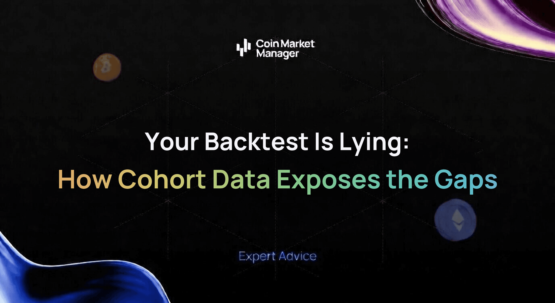 Your Backtest Is Lying: How Cohort Data Exposes the Gaps