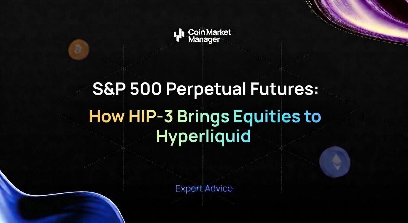 S&P 500 Perpetual Futures: How HIP-3 Brings Equities to Hyperliquid